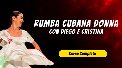 Una donna in abito bianco danza gioiosamente su uno sfondo scuro con fumo rosso. Il testo recita: Rumba Cubana Donna con Diego e Cristina, accademia della libertà. Un pulsante giallo indica Corso Completo. Impara a ballare online!.